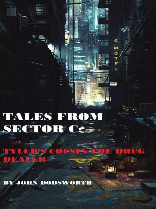 Title details for Tyler's Cousin the Drug Dealer by John Dodsworth - Available